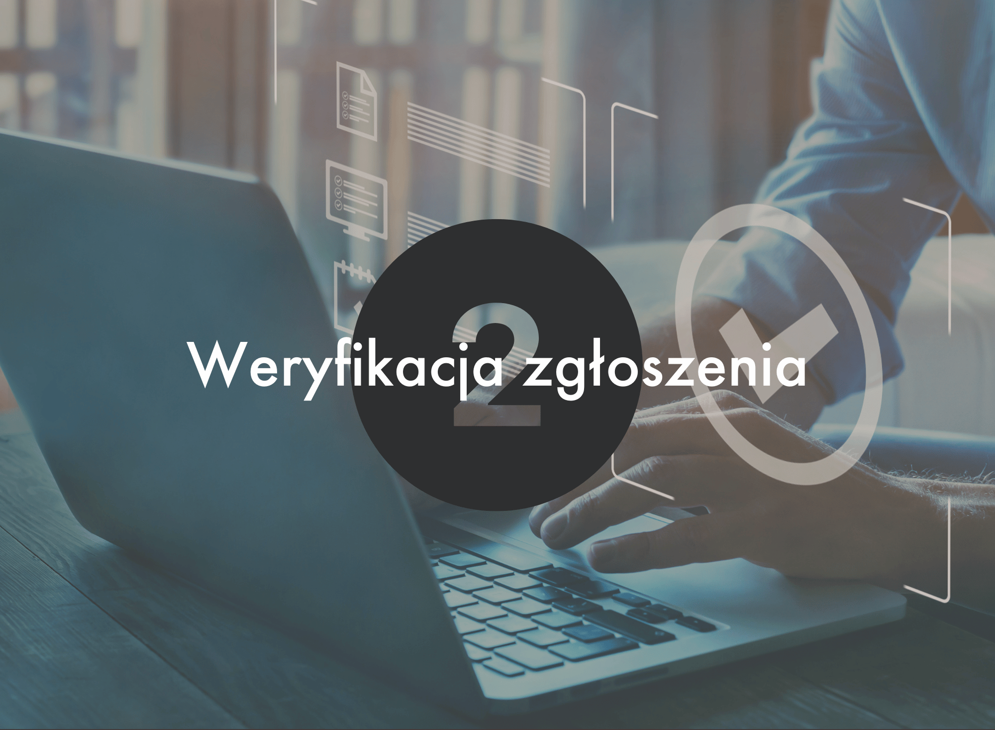 Weryfikacja zgłoszenia